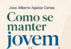 Novo livro de José A. Cortez aborda envelhecimento saudável